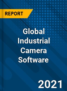 Global Industrial Camera Software Market