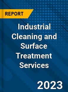 Global Industrial Cleaning and Surface Treatment Services Market