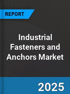 Global Industrial Fasteners and Anchors Market