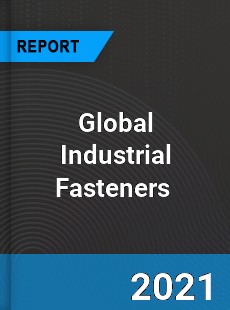 Global Industrial Fasteners Market