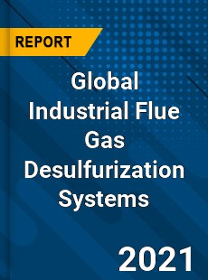 Global Industrial Flue Gas Desulfurization Systems Market