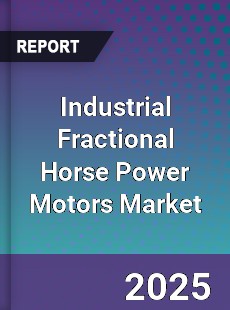 Global Industrial Fractional Horse Power Motors Market
