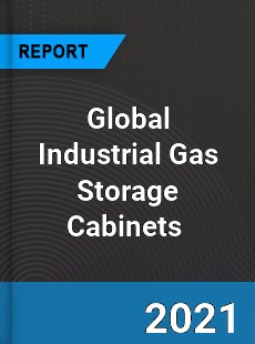 Global Industrial Gas Storage Cabinets Market