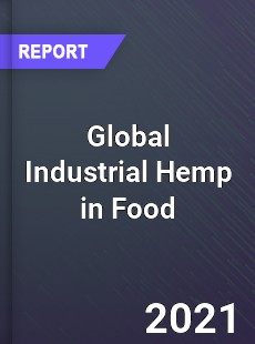 Global Industrial Hemp in Food Industry