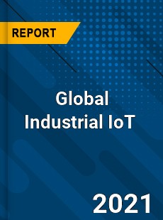Global Industrial IoT Market