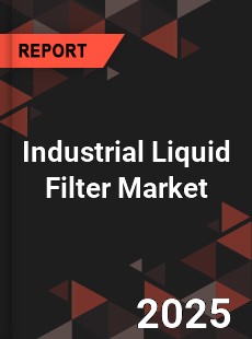 Industrial Liquid Filter Market