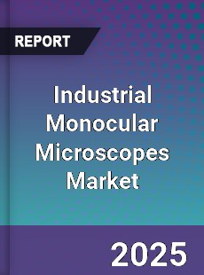 Global Industrial Monocular Microscopes Market