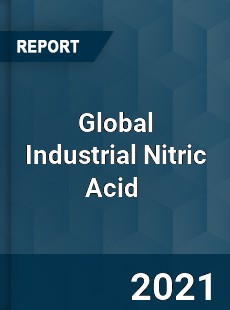 Global Industrial Nitric Acid Market
