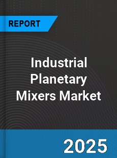 Global Industrial Planetary Mixers Market