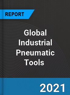 Global Industrial Pneumatic Tools Market