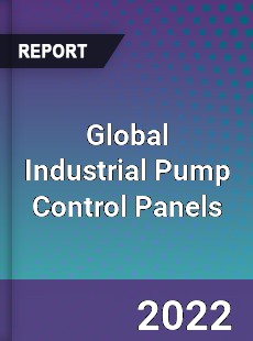 Global Industrial Pump Control Panels Market
