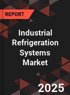 Industrial Refrigeration Systems Market