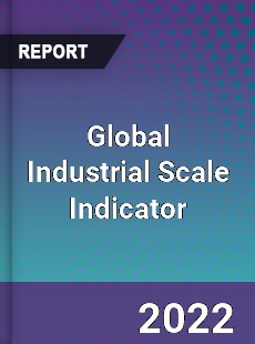 Global Industrial Scale Indicator Market