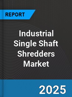 Global Industrial Single Shaft Shredders Industry