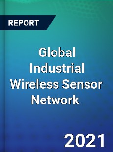Global Industrial Wireless Sensor Network Market
