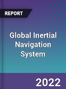 Global Inertial Navigation System Market