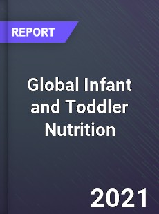Global Infant and Toddler Nutrition Market
