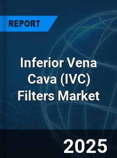 Global Inferior Vena Cava Filters Market