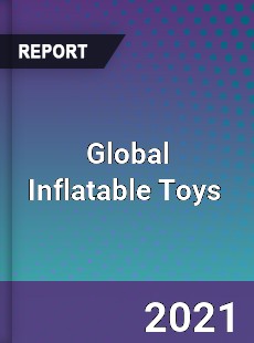 Global Inflatable Toys Market