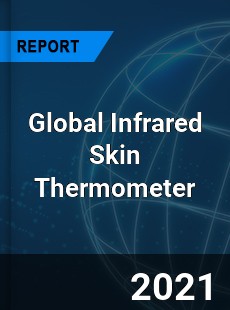 Global Infrared Skin Thermometer Market