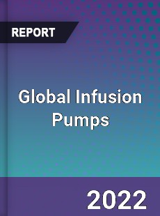 Global Infusion Pumps Market