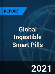 Global Ingestible Smart Pills Market