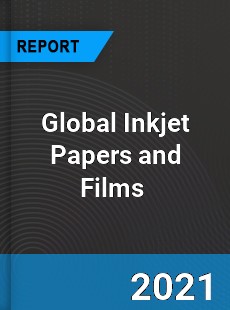 Global Inkjet Papers and Films Market