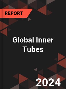 Global Inner Tubes Market