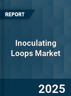 Inoculating Loops Market