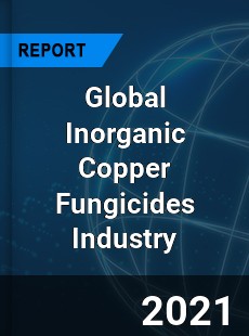 Global Inorganic Copper Fungicides Industry