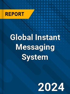 Global Instant Messaging System Industry