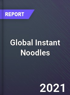 Global Instant Noodles Market