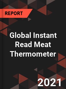 Global Instant Read Meat Thermometer Market