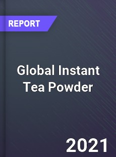 Global Instant Tea Powder Market