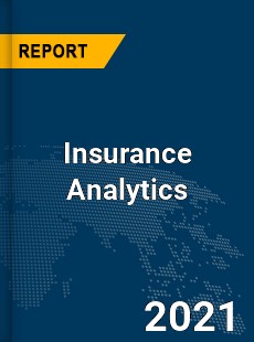 Global Insurance Analytics Market