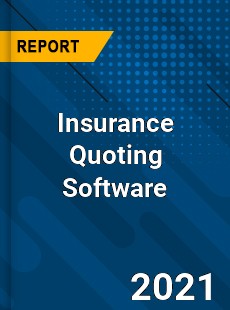 Global Insurance Quoting Software Market