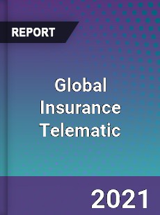 Global Insurance Telematic Market