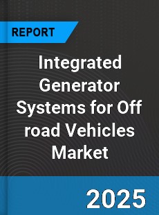 Global Integrated Generator Systems for Off road Vehicles Market