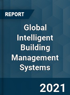 Global Intelligent Building Management Systems Market