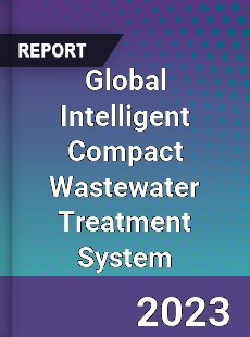 Global Intelligent Compact Wastewater Treatment System Industry