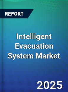 Global Intelligent Evacuation System Market
