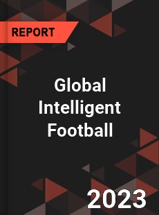 Global Intelligent Football Industry