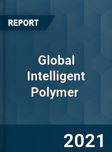 Global Intelligent Polymer Market