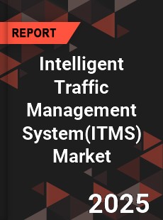Global Intelligent Traffic Management System Market