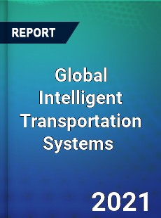 Global Intelligent Transportation Systems Market