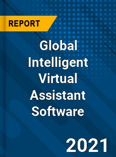 Global Intelligent Virtual Assistant Software Market