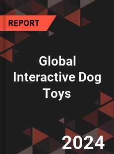 Global Interactive Dog Toys Industry