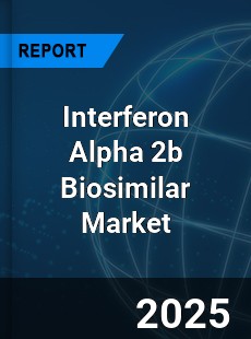 Global Interferon Alpha 2b Biosimilar Market