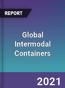 Global Intermodal Containers Market