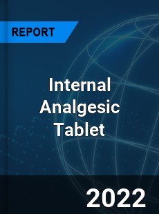Global Internal Analgesic Tablet Market